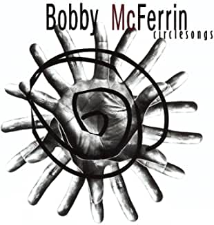 Bobby McFerrin- CircleSongs - Darkside Records