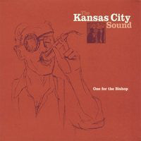 The Kansas City Sound- One For The Bishop - Darkside Records
