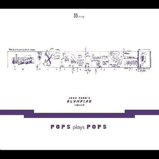 John Zorn- John Zorns Olympiad Vol. 3 - Pops Plays Pops - Darkside Records