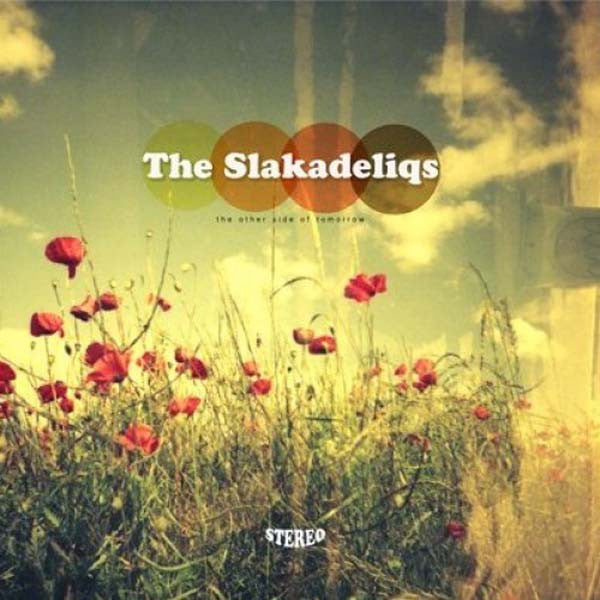 The Slakadeliqs- The Other Side Of Tomorrow - Darkside Records