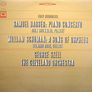 Samuel Barber/William Schuman- Piano Concerto/A Song of Orpheus The Cleveland Orchestra (George Szell, Conductor) - Darkside Records