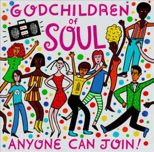 Godchildren Of Soul- Anyone Can Join! - Darkside Records