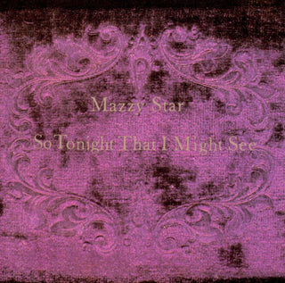 Mazzy Star- So Tonight That We May See - Darkside Records