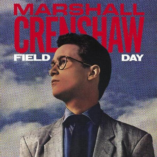 Marshall Crenshaw- Field Day