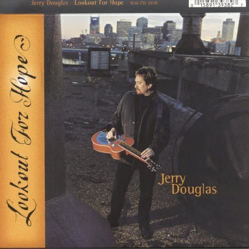 Jerry Douglas- Lookout for Hope - Darkside Records
