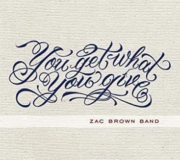Zac Brown Band- You Get What You Give - DarksideRecords