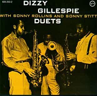 Dizzy Gillespie, Sonny Stitt, Sonny Rollins- Duets - Darkside Records