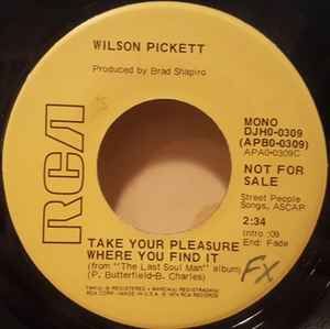 Wilson Pickett- Take Your Pleasure Where You Find It (Mono/Stereo) (Promo) - Darkside Records