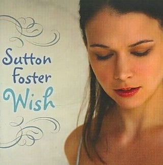 Sutton Foster- Wish - Darkside Records