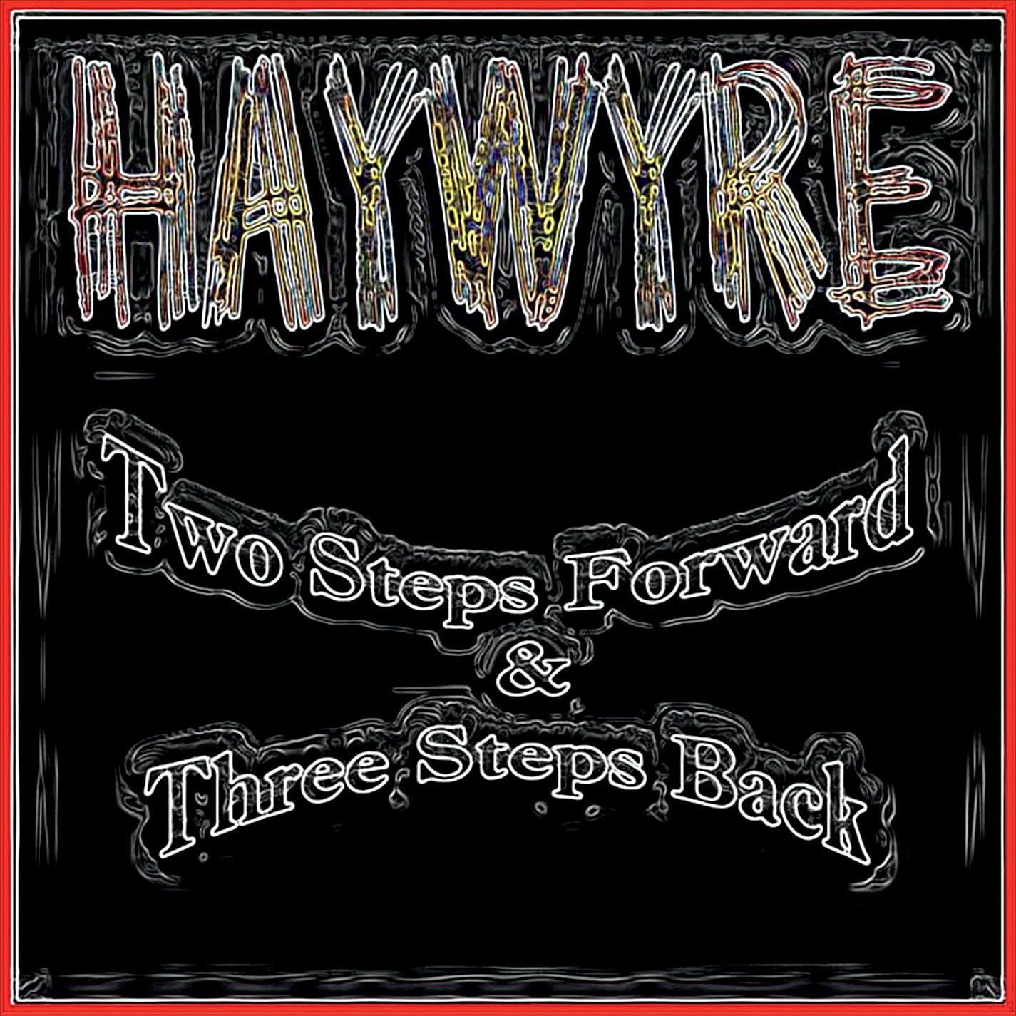Haywyre- Two Steps Forward & Three Steps Back - Darkside Records