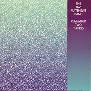 The Dave Mathews Band- Remember Two Things - DarksideRecords