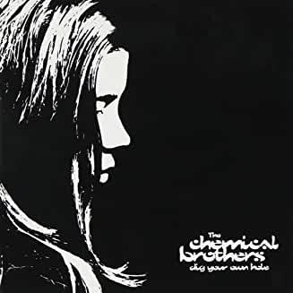 Chemical Brothers- Dig Your Own Hole - DarksideRecords