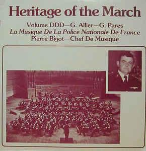 Musique De La Police Nationale De France-  Heritage Of The March Volume DDD - G.Allier - G.Parès - Darkside Records