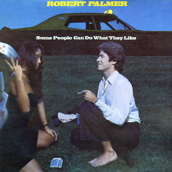 Robert Palmer- Some People Can Do What They Like - DarksideRecords