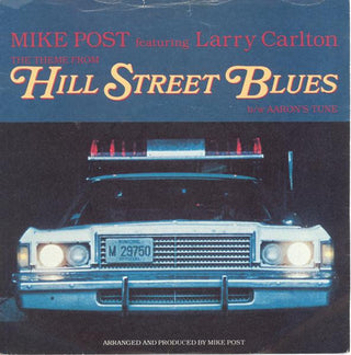 Mike Post (Feat. Larry Carlton)- (The Theme From) Hill Street Blues/Aaron's Tune - Darkside Records