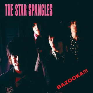 Star Spangles- Bazooka!!! - Darkside Records