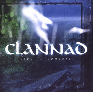 Clannad- Live In Concert - Darkside Records