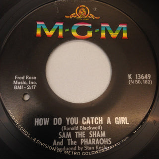 Sam The Sham- How Do You Catch A Girl/The Love You Left Behind