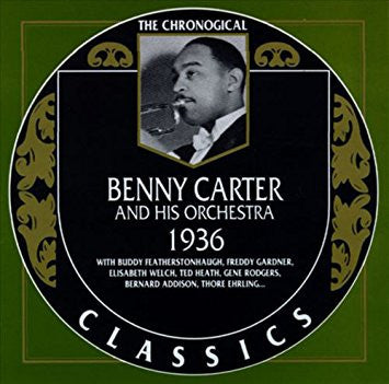Benny Carter And His Orchestra- The Chronological Classics 1936 - Darkside Records