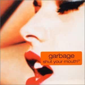 Garbage- Shut Your Mouth - Darkside Records
