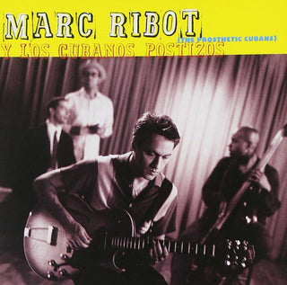 Marc Ribot- The Prosthetic Cubans - Darkside Records