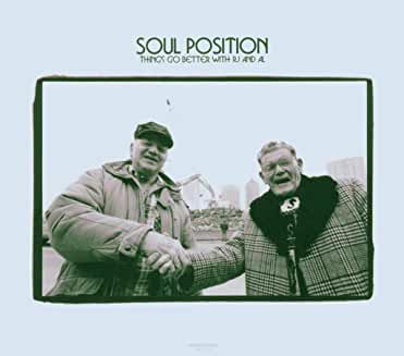 Soul Position- Things Go Better with RJ and Al - Darkside Records