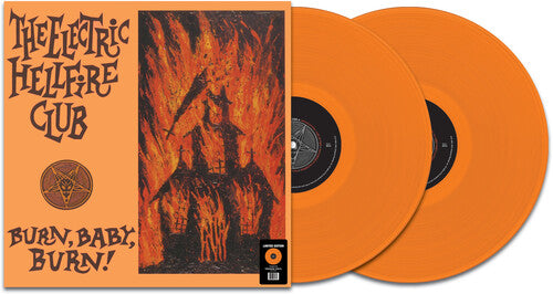 Electric Hellfire Club- Burn Baby Burn (Orange Vinyl) - Darkside Records