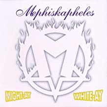 Mephiskapheles- Might-ay White-ay - Darkside Records