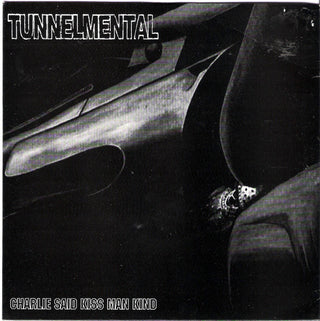 Tunnelmental- Charlie Said / Kiss Mankind - Darkside Records