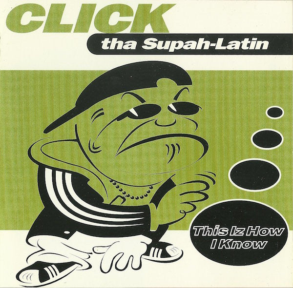 Click Tha Supah-Latin- This Iz How I Know - Darkside Records