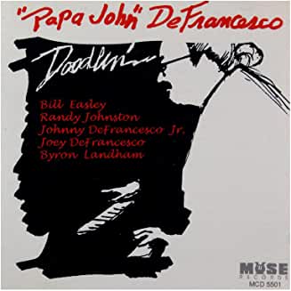"Papa John" DeFrancesco- Doodlin' - Darkside Records
