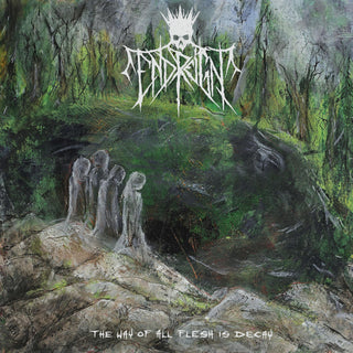 End Reign- The Way Of All Flesh Is Decay (Vinyl)