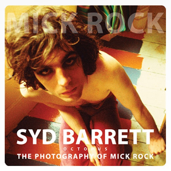 Syd Barret/ Mick Rock- Syd Barrett, The Photography Of Mick Rock (Book + 7") - Darkside Records