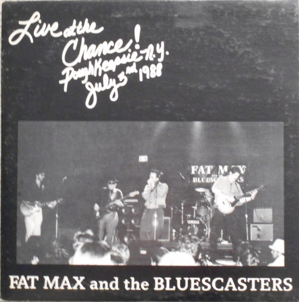 Fat Max And The Bluescasters- Live At The Chance! Poughkeepsie, NY July 3rd 1988 - Darkside Records