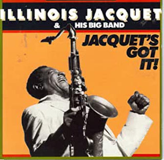 Illinois Jacquet- Jacquet's Got It! - Darkside Records