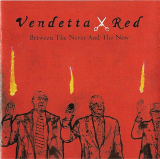 Vendetta Red- Between The Never And The Now - Darkside Records
