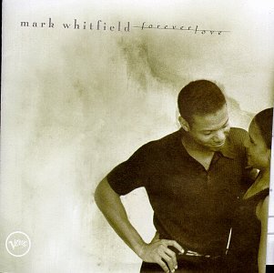 Mark Whitfield- Forever Love - Darkside Records