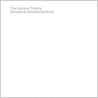 Juliana Theory, The- Deadbeat Sweetheartbeat - Darkside Records