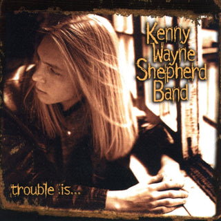 Kenny Wayne Shepard- Trouble Is - DarksideRecords