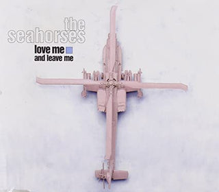 The Seahorses- Love Me and Leave Me (Import Single) - Darkside Records