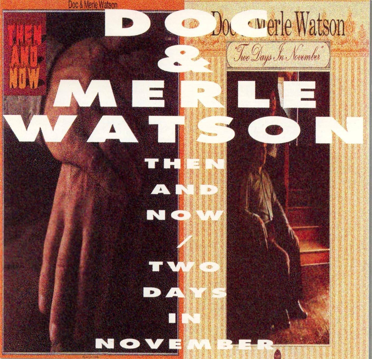 Doc & Merle Watson- Then And Now/ Two Days In November