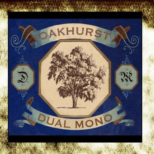 Oakhurst- Dual Mono