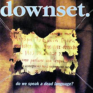 Downset- Do We Speak A Dead Language - Darkside Records