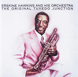 Erskine Hawkins And His Orchestra- The Original Tuxedo Junction - Darkside Records