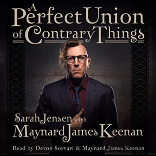 Maynard James Keenan- A Perfect Union Of Contrary Things (Hardcover) - Darkside Records