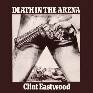 Clint Eastwood- Death In The Arena (Sealed)(Reissue) - Darkside Records