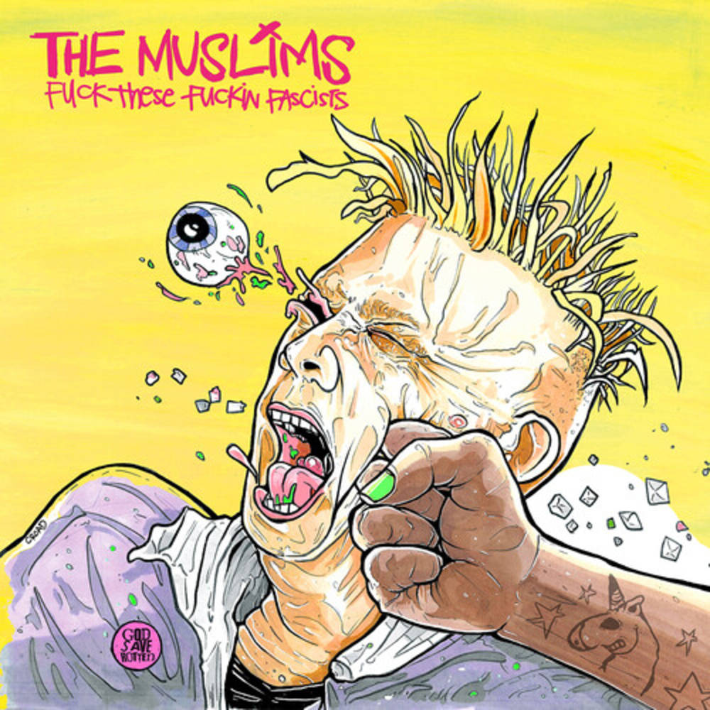 The Muslims- F*** These F***in Facists (Indie Exclusive) - Darkside Records
