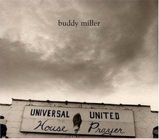 Buddy Miller- Universal United House Of Prayer - DarksideRecords
