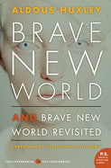 Aldous Huxley-  Brave New World and Brave New World Revisited