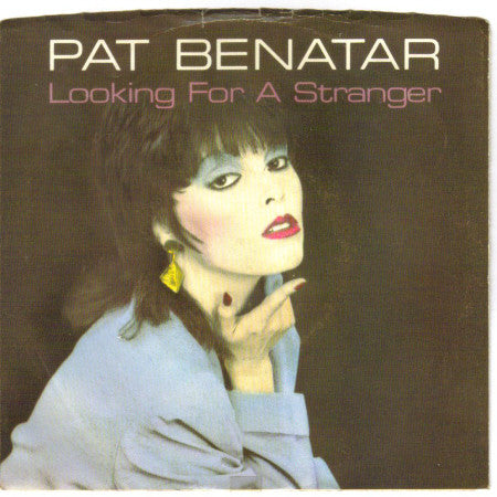 Pat Benatar- Looking For A Stranger/I'll Do It